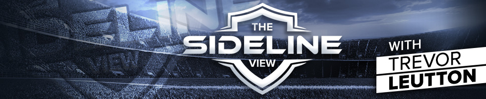 The Sideline View with Trevor Leutton